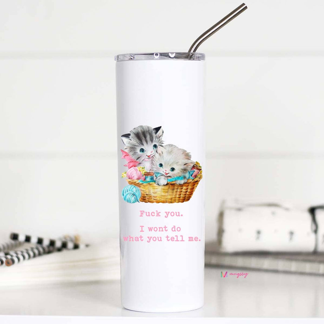 Won’t Do It Kittens Tall Travel Cup